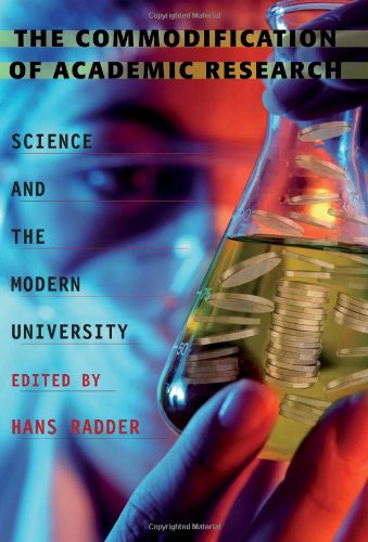 The Commodification of Academic Research: Science and the Modern University