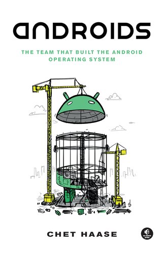 Androids : the team that built the android operating system.
