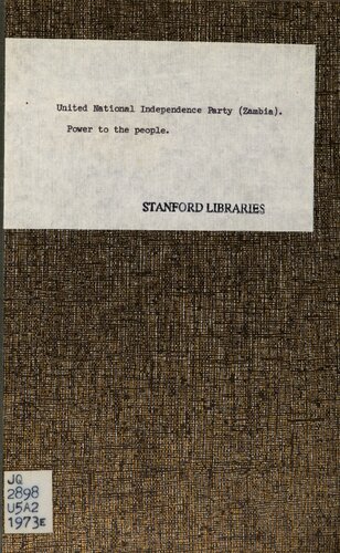 “Power to the People”. Addresses to and Resolutions of the Seventh (extraordinary) General Conference of the United National Independence Party, Mulungushi Rock, 25th - 26th August, 1973
