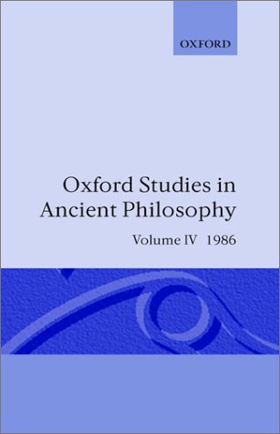 Oxford Studies in Ancient Philosophy, Volume IV: A Festschrift for J. L. Ackrill