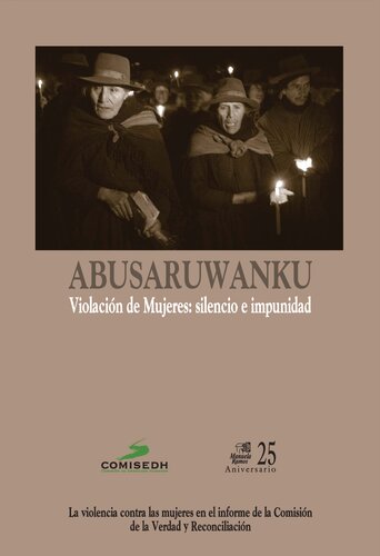 Abusaruwanku. Violación de mujeres: silencio e impunidad