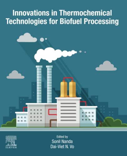 Innovations in Thermochemical Technologies for Biofuel Processing