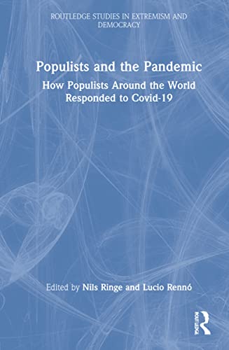 Populists and the Pandemic: How Populists Around the World Responded to Covid-19