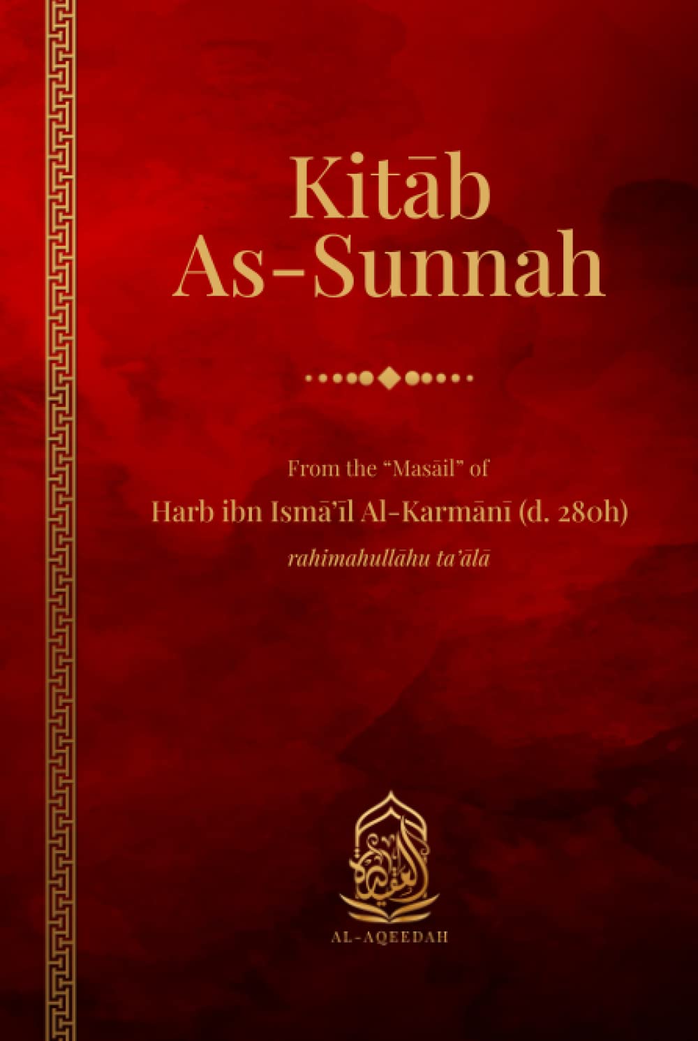 Kitāb As-Sunnah: from the “Masāil” of Harb ibn Ismāʿīl Al-Karmānī