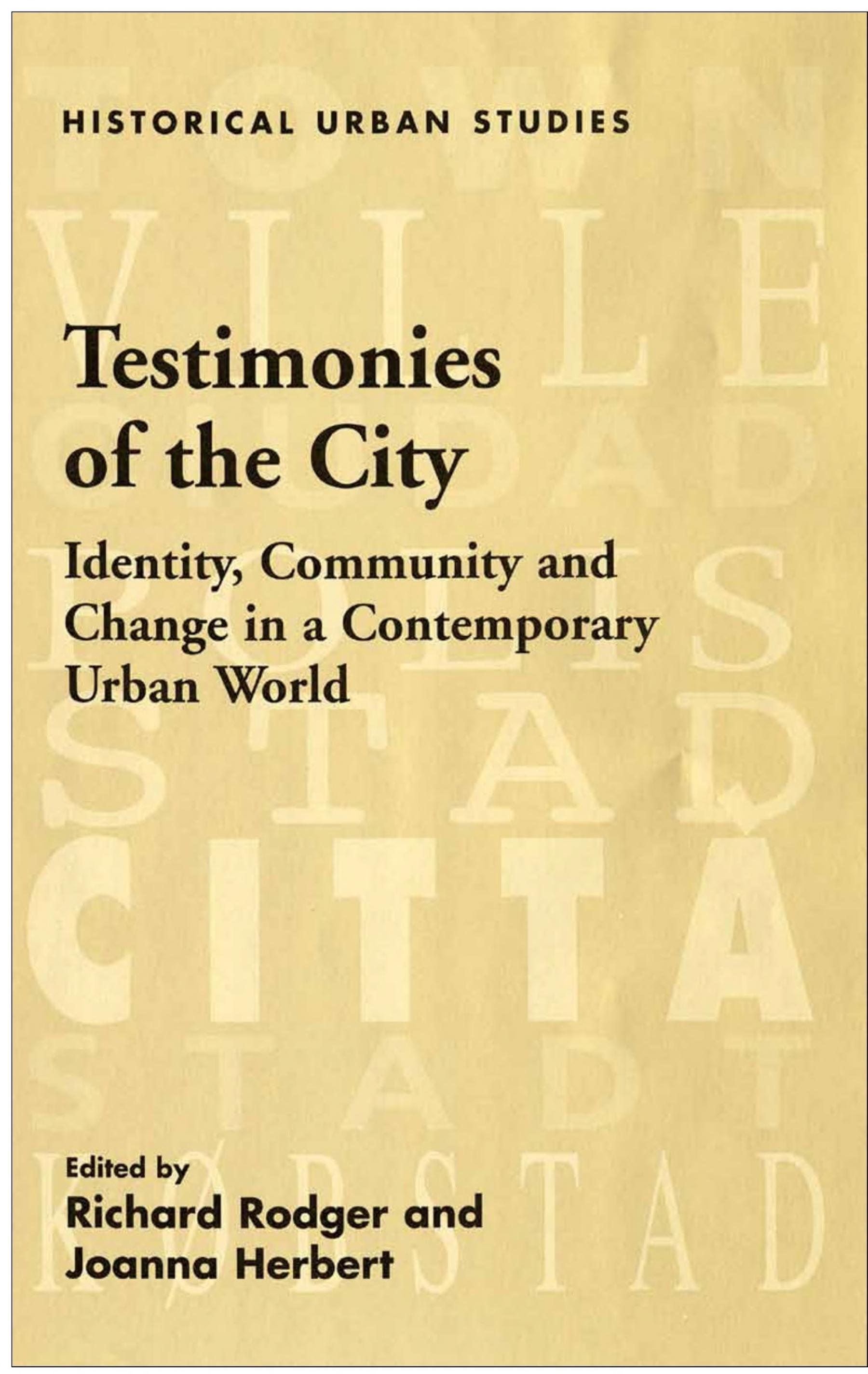 Testimonies of the City: Identity, Community and Change in a Contemporary Urban World
