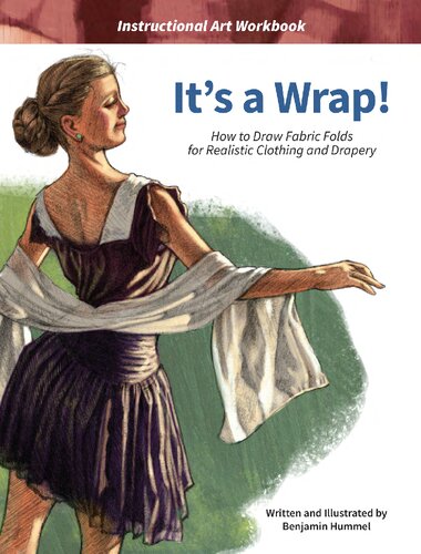 It's a Wrap! How to Draw Fabric Folds for Realistic Clothing and Drapery