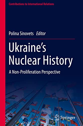 Ukraine’s Nuclear History: A Non-Proliferation Perspective