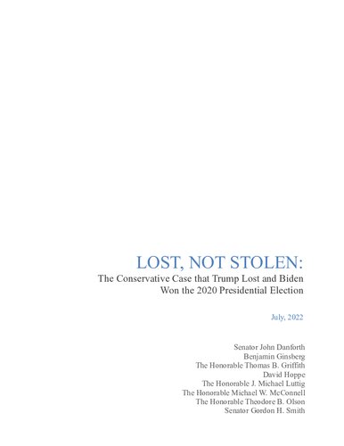 LOST, NOT STOLEN: The Conservative Case that Trump Lost and Biden Won the 2020 Presidential Election