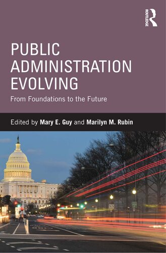 Public Administration Evolving: From Foundations to the Future