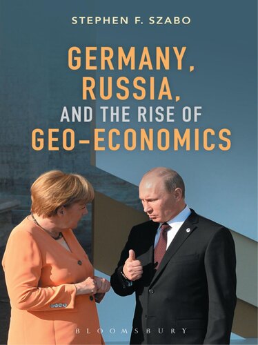 Germany, Russia, and the Rise of Geo-Economics
