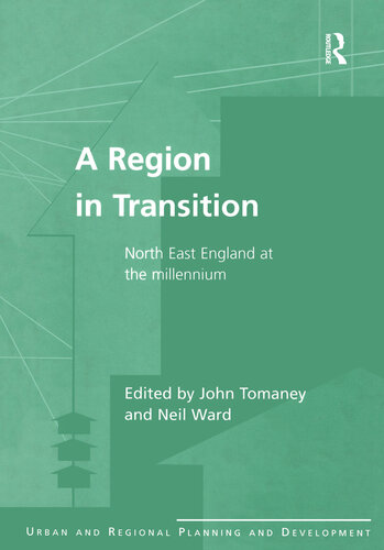 A Region in Transition: North East England at the Millennium