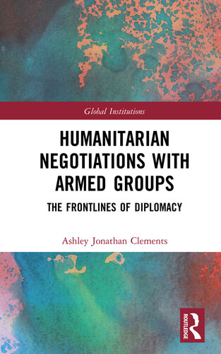 Humanitarian Negotiations With Armed Groups: The Frontlines of Diplomacy