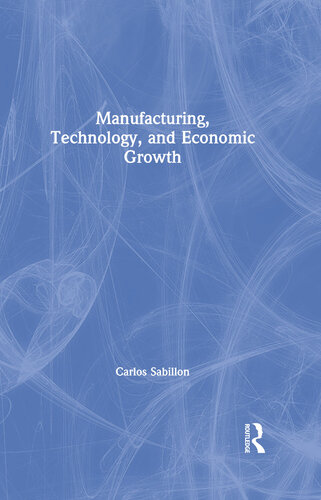 Manufacturing, Technology, and Economic Growth