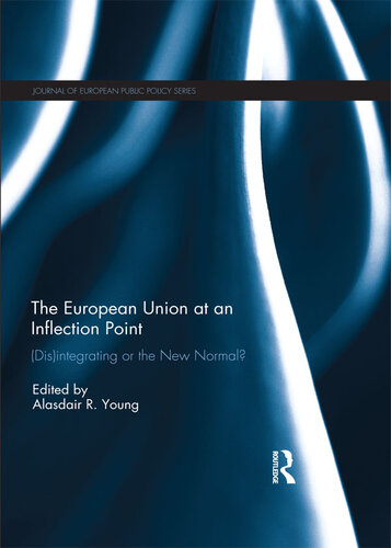The European Union at an Inflection Point: (Dis)Integrating or the New Normal