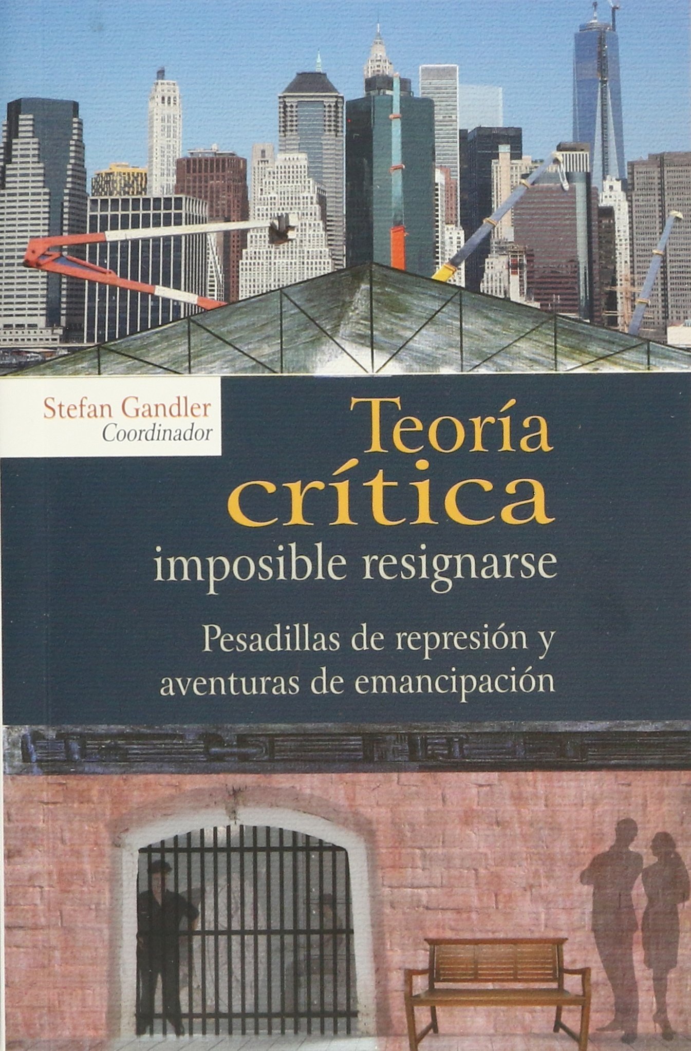 Teoría crítica: imposible resignarse