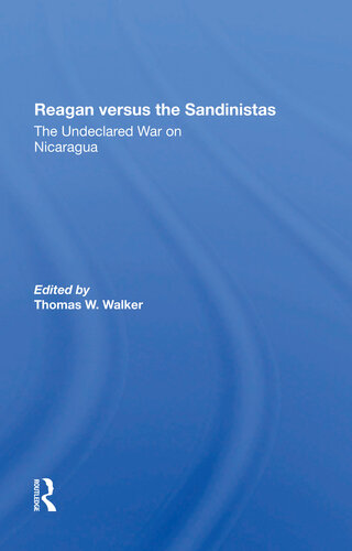 Reagan Versus the Sandinistas: The Undeclared War on Nicaragua