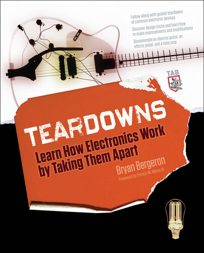 Teardowns: Learn How Electronics Work by Taking Them Apart Teardowns: Learn How Electronics Work by Taking Them Apart