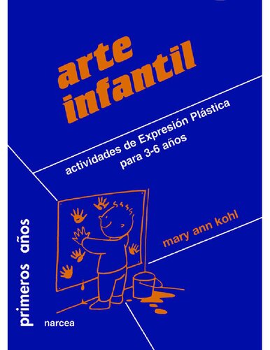 Arte infantil. Actividades de expresión plástica para 3-6 años