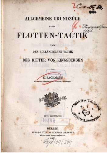 Allgemeine Grundzüge einer Flotten-Tactik nach der Holländischen Taktik des Ritter von Kingsbergen