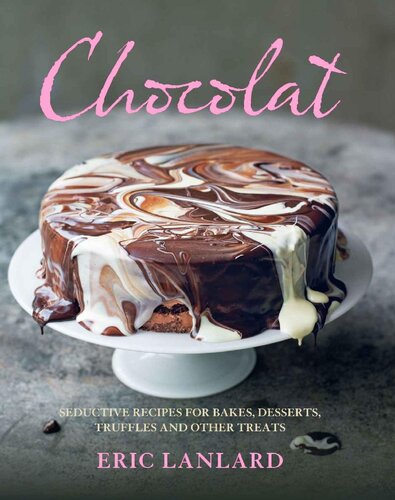 Chocolat: Seductive Recipes for Bakes, Desserts, Truffles and Other Treats