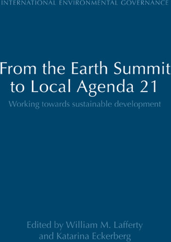 From the Earth Summit to Local Agenda 21: Working Towards Sustainable Development