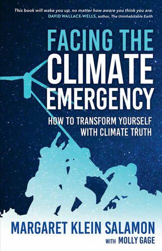 Facing the Climate Emergency: How to Transform Yourself With Climate Truth