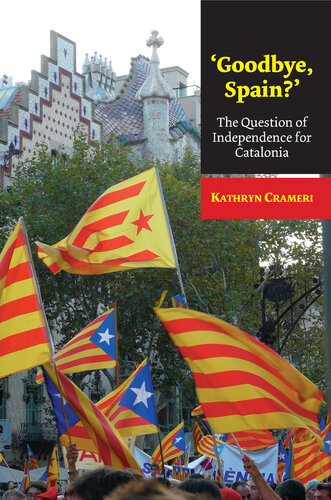 Goodbye, Spain?: The Question of Independence for Catalonia