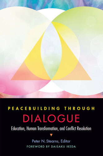 Peacebuilding through dialogue : education, human transformation, and conflict resolution