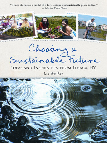 Choosing a Sustainable Future: Ideas and Inspiration From Ithaca, NY