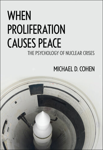 When Proliferation Causes Peace: The Psychology of Nuclear Crises
