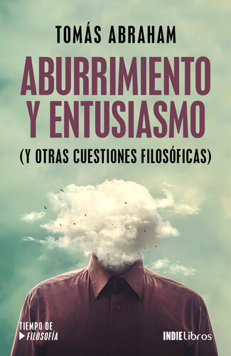 Aburrimiento y entusiasmo y otras cuestiones filosóficas