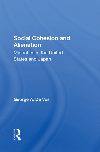 Social Cohesion and Alienation: Minorities in the United States and Japan
