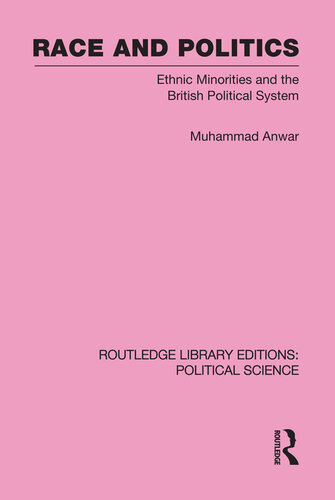 Race and politics : ethnic minorities and the British political system