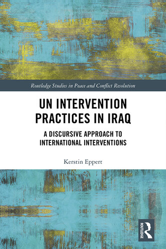 UN Intervention Processes in Iraq: A Discursive Approach to International Relations