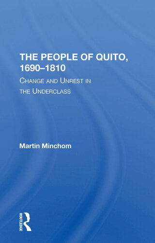 The People of Quito, 1690-1810: Change and Unrest in the Underclass