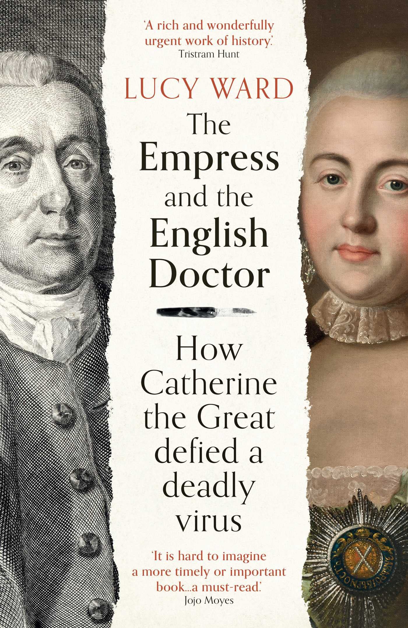 The Empress and the English Doctor: How Catherine the Great Defied a Deadly virus