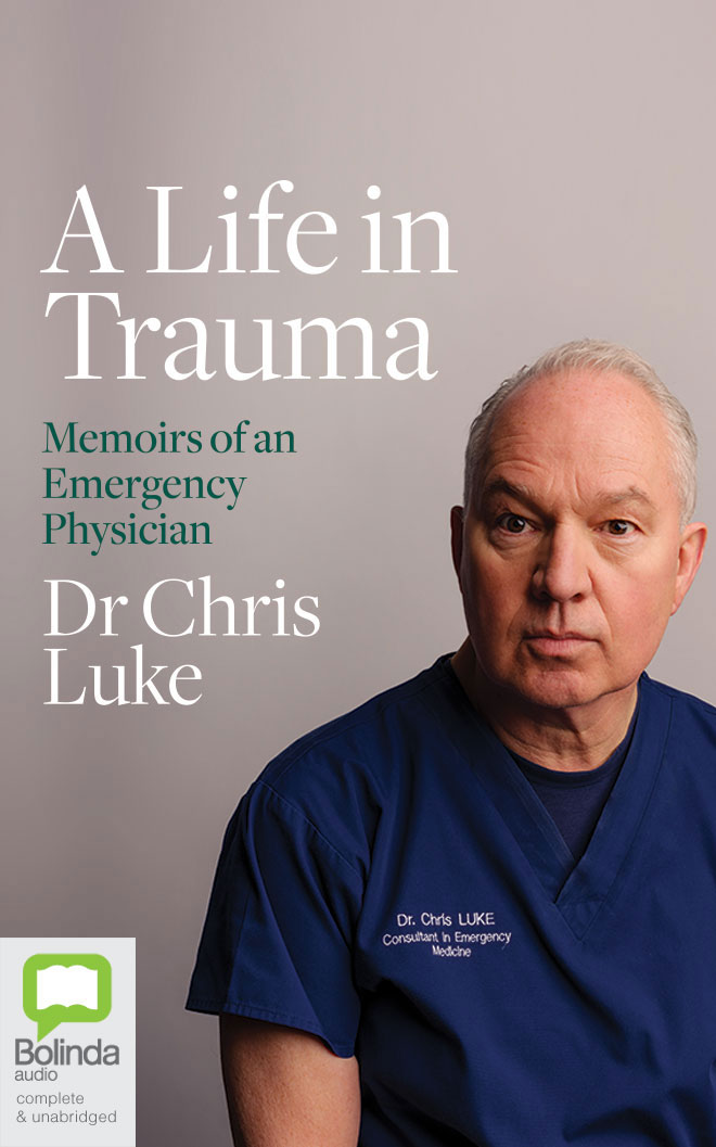 A Life in Trauma: Memoirs of an Emergency Physician