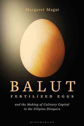 Balut fertilized eggs and the making of culinary capital in the Filipino diaspora