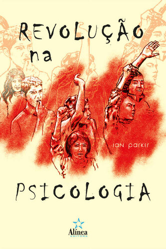 Revolução na psicologia: Da alienação à emancipação