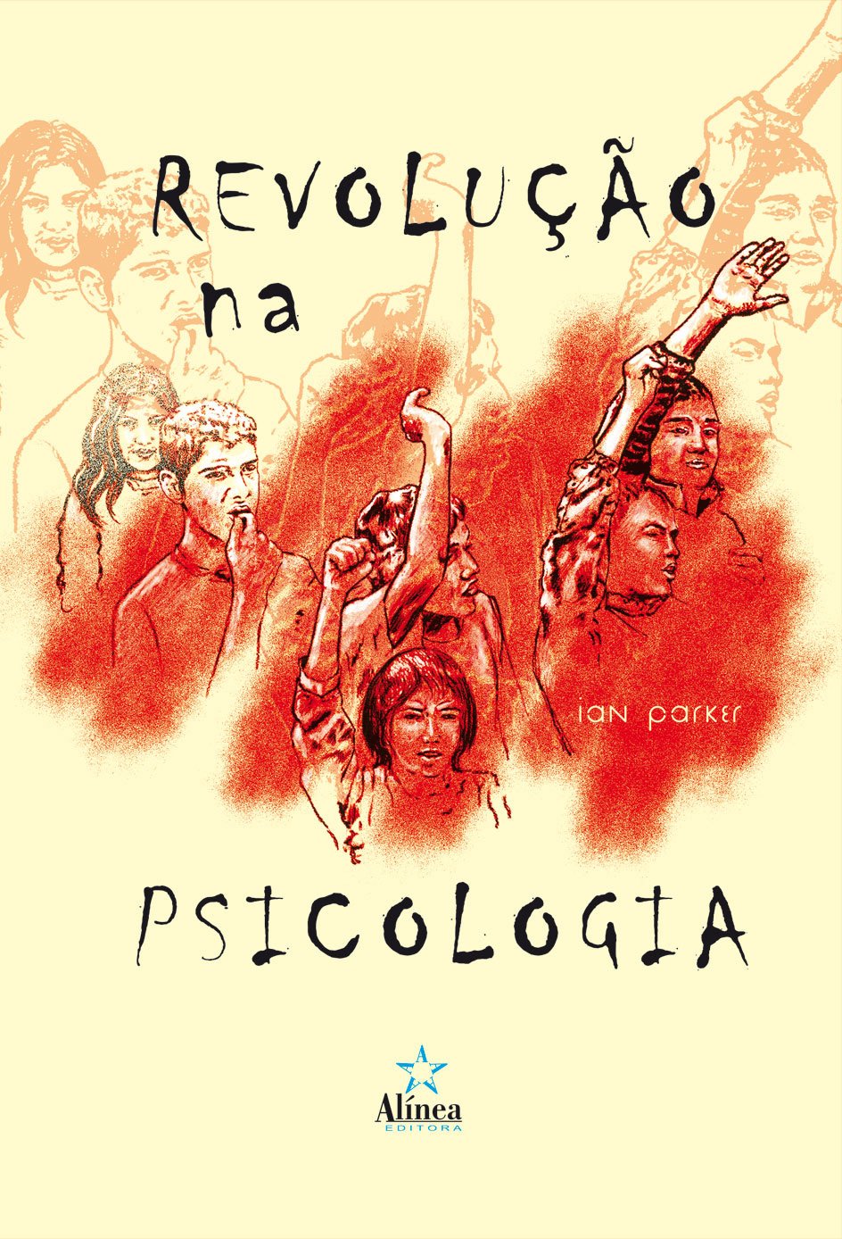 Revolução na Psicologia. Da Alienação à Emancipação