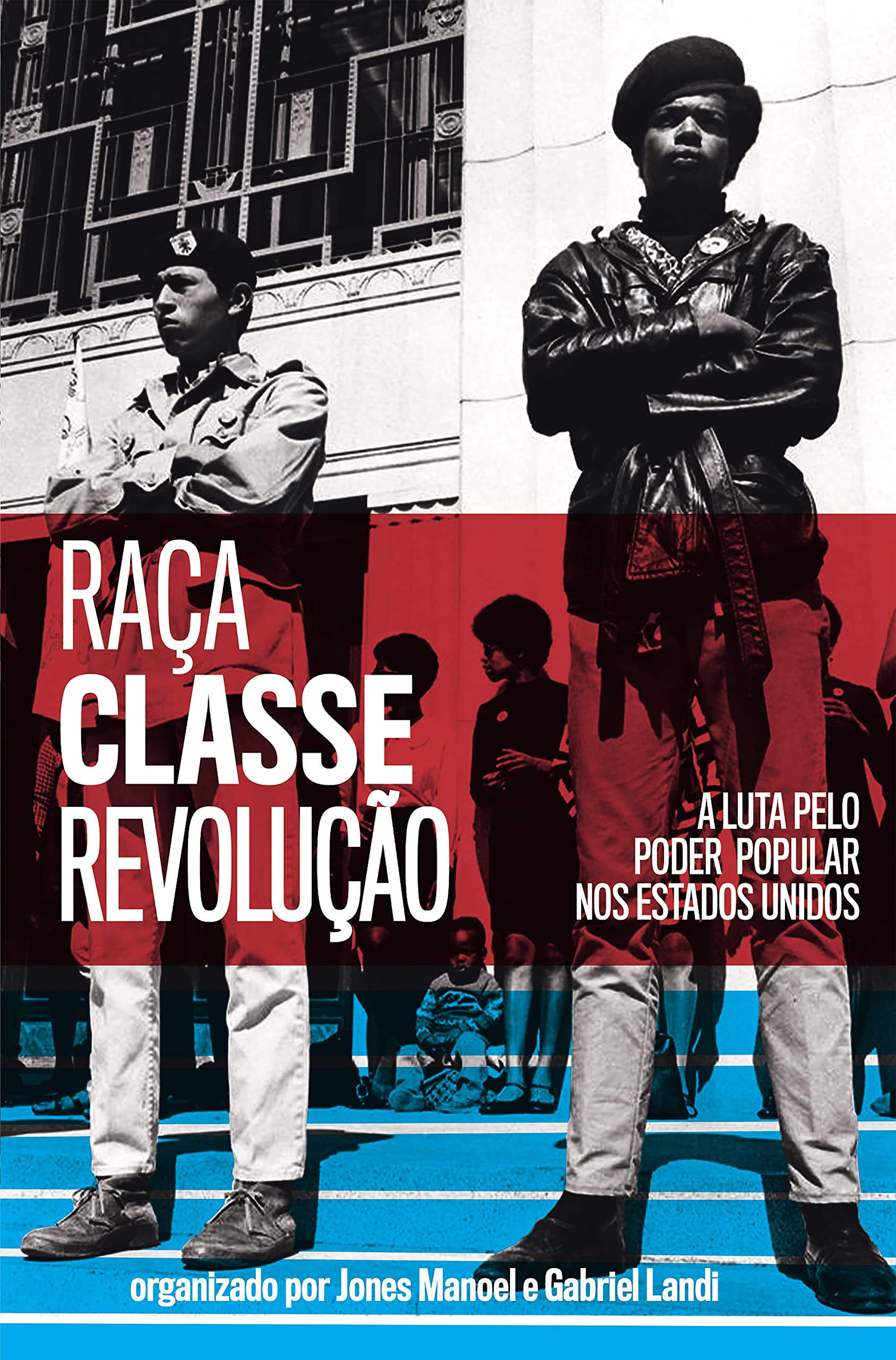 Raça, Classe e Revolução: a Luta Pelo Poder Popular nos Estados Unidos