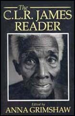 The C. L. R. James Reader / The CLR James Reader