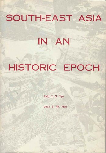 South-East Asia in an Historic Epoch