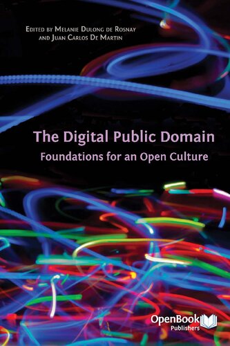 The Digital Public Domain: Foundations For An Open Culture