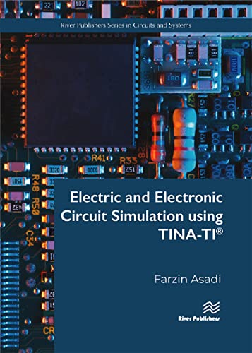 Electric and Electronic Circuit Simulation using TINA-TI®