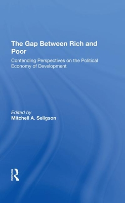 The Gap Between Rich and Poor: Contending Perspectives on the Political Economy of Development