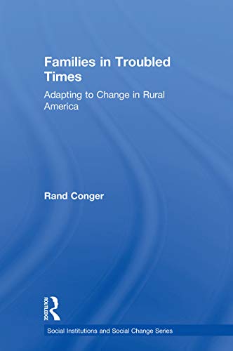 Families in Troubled Times (Social Institutions and Social Change Series)