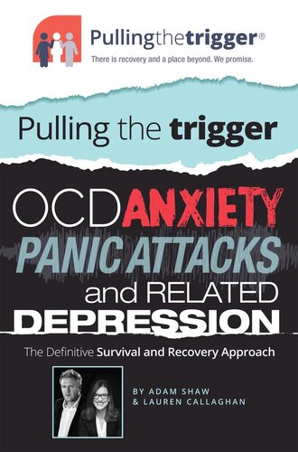 OCD, anxiety, panic attacks and related depression : the definitive survival and recovery approach