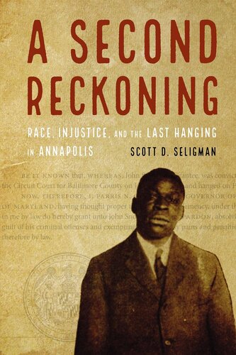 A Second Reckoning: Race, Injustice, and the Last Hanging in Annapolis
