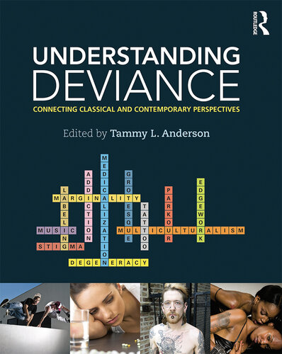 Understanding deviance : connecting classical and contemporary perspectives